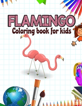 Paperback Flamingo Coloring Book for Kids: Flamingo Activity Book for Kids Book