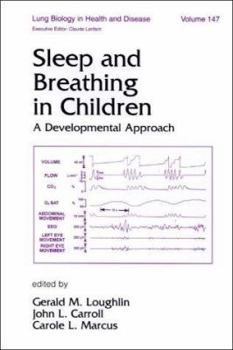 Hardcover Sleep and Breathing in Children: A Developmental Approach (Lung Biology in Health and Disease) Book