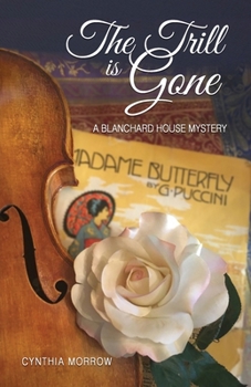 Paperback THE TRILL IS GONE / A Blanchard House Mystery Book