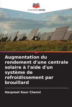 Paperback Augmentation du rendement d'une centrale solaire à l'aide d'un système de refroidissement par brouillard [French] Book