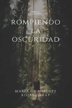 Paperback Rompiendo la oscuridad [Spanish] Book