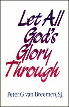 Paperback Let All God's Glory Through Book