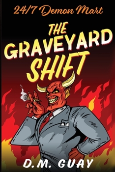 Paperback The Graveyard Shift: 24/7 Demon Mart 1 Book