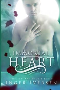 Immortal Heart - Book #0.5 of the Few Are Angels