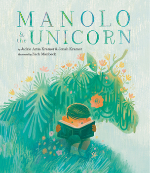 Hardcover Manolo & the Unicorn: A Picture Book