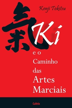 Paperback KI E O Caminho das Artes Marciais [Portuguese] Book