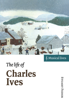 Hardcover The Life of Charles Ives Book