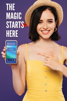 Paperback The Magic Starts Here: Trip Planner and Journal Book