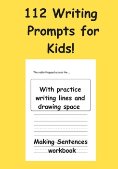Paperback Making Sentences workbook: 112 Writing Prompts for Kids: Sentence Starters with Writing Practice and Drawing Space: Ideal for Grades 1-3, Key Sta Book