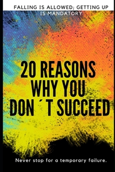 Paperback 20 Reasons Why you are not Successful: Never stop for a temporary failure. Book