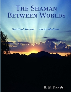 Paperback The Shaman Between Worlds Book