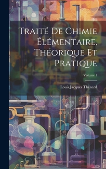 Hardcover Traité De Chimie Élémentaire, Théorique Et Pratique; Volume 1 [French] Book