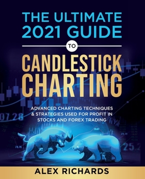 Paperback The Ultimate 2021 Guide to Candlestick Charting Book