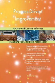 Paperback Process-Driven Improvement A Clear and Concise Reference Book