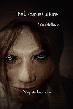 Paperback The Lazarus Culture: A Zombie Novel Book