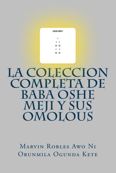 Paperback La Coleccion Completa De Baba Oshe Meji y Sus Omolous [Spanish] Book