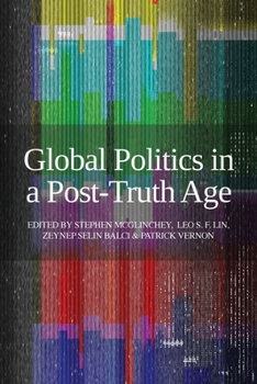 Paperback Global Politics in a Post-Truth Age Book