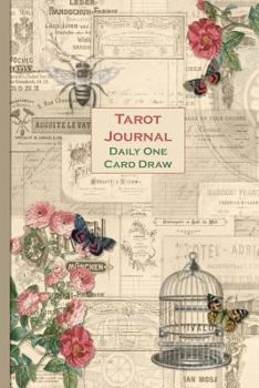 Tarot Journal - Daily One Card Draw: Vintage Ephemera - Beautifully illustrated 190 pages 6x9 inch notebook to record your Tarot Card readings and their outcomes. (Tarot Card Readings Journal)