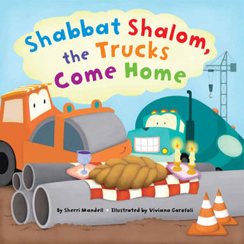 Hardcover Shabbat Shalom, the Trucks Come Home Book