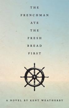 Perfect Paperback The Frenchman Ate the Fresh Bread First Book