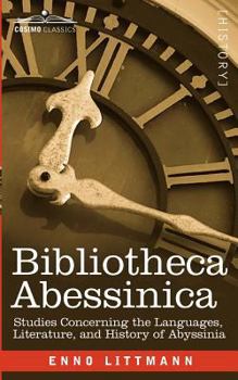 Paperback Bibliotheca Abessinica: Studies Concerning the Languages, Literature, and History of Abyssinia Book