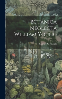 Hardcover Botanica Neglecta William Young Book
