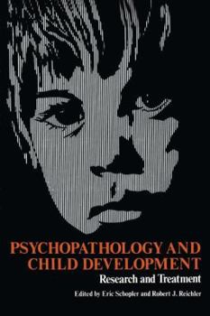 Paperback Psychopathology and Child Development: Research and Treatment Book