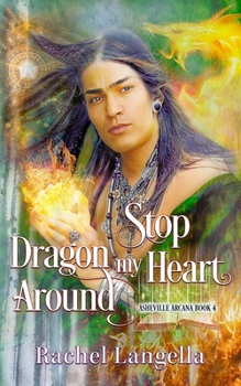 Paperback Stop Dragon My Heart Around: An M/M Urban Fantasy Romance Book