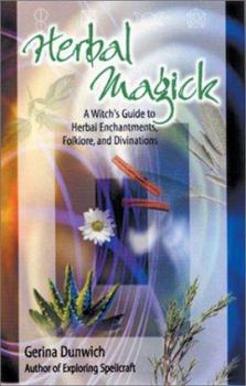 Paperback Herbal Magick: A Witch's Guide to Herbal Folklore and Enchantments Book