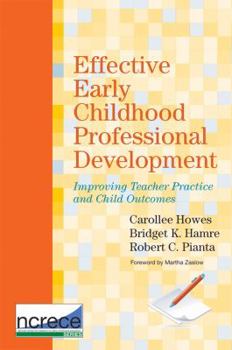 Paperback Effective Early Childhood Professional Development: Improving Teacher Practice and Child Outcomes Book