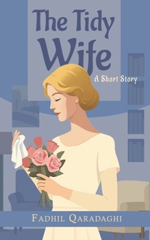 The Tidy Wife: A Short Story