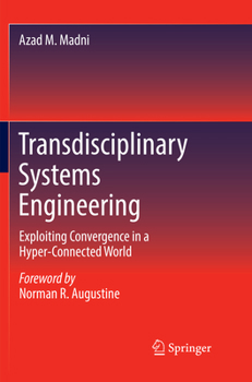 Paperback Transdisciplinary Systems Engineering: Exploiting Convergence in a Hyper-Connected World Book