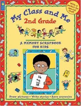 Paperback My Class and Me: 2nd Grade (A Memory Scrapbook for Kids) Book