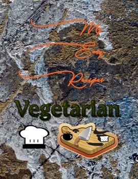 Paperback My Recipes Journal: My Easy Recipes Vegetarian Book