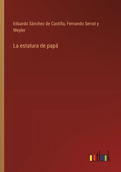 Paperback La estatura de papá [Spanish] Book