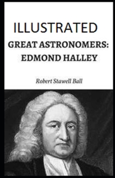 Paperback Great Astronomers: Edmond Halley Illustrated Book