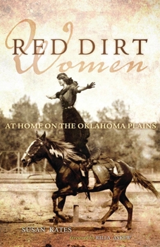 Paperback Red Dirt Women: At Home on the Oklahoma Plains Book