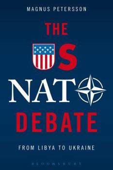 Paperback The Us NATO Debate: From Libya to Ukraine Book