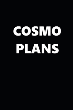 Paperback 2020 Daily Planner Funny Humorous Cosmo Plans 388 Pages: 2020 Planners Calendars Organizers Datebooks Appointment Books Agendas Book