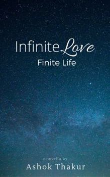 Paperback Infinite Love Finite Life Book