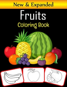 Paperback Fruits Coloring Book: Let's Learn Fruits Name and Their Color (Premium Quality Fruits Coloring Book) Book