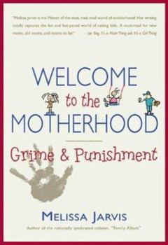 Paperback Welcome to the Motherhood: Grime & Punishment Book