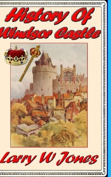 Hardcover History Of Windsor Castle Book