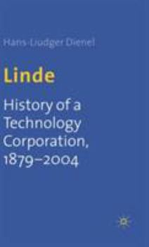 Hardcover Linde: History of a Technology Corporation, 1879-2004 Book
