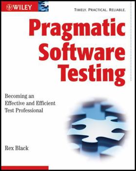 Paperback Pragmatic Software Testing: Becoming an Effective and Efficient Test Professional Book
