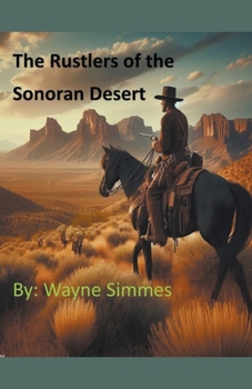 Paperback The Rustlers of the Sonoran Desert Book