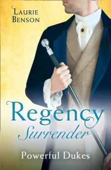 Paperback Regency Surrender: Powerful Dukes: An Unsuitable Duchess/an Uncommon Duke (Secret Lives of the Ton) Book