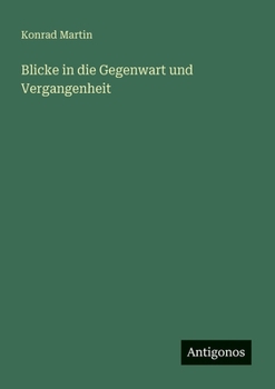 Blicke in die Gegenwart und Vergangenheit