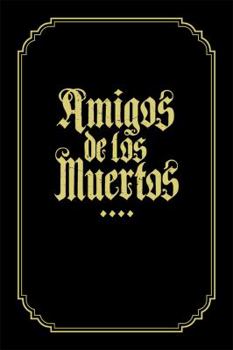 Hardcover Amigos de los Muertos Book