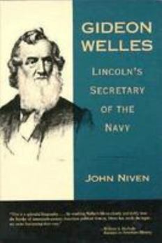 Paperback Gideon Welles: Lincoln's Secretary of the Navy Book